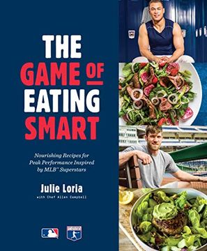 portada The Game of Eating Smart: Nourishing Recipes for Peak Performance Inspired by mlb Superstars (in English)