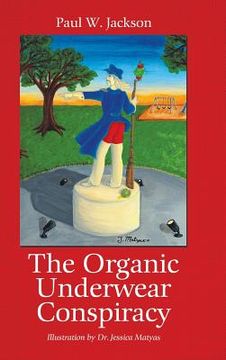 portada The Organic Underwear Conspiracy (en Inglés)