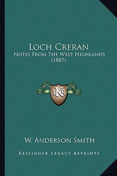 portada loch creran: notes from the west highlands (1887) (en Inglés)