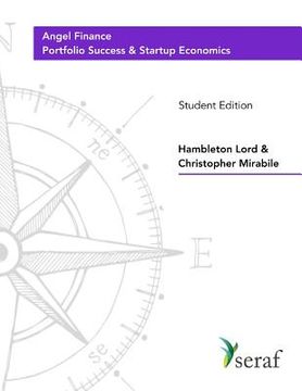 portada Angel Investing Course - Portfolio Success and Startup Economics: Angel Finance - Student Edition (en Inglés)