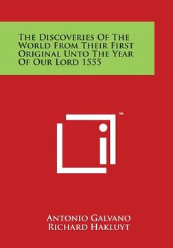 portada The Discoveries of the World from Their First Original Unto the Year of Our Lord 1555 (en Inglés)