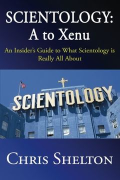portada Scientology: A to Xenu: An Insider's Guide to What Scientology is All About