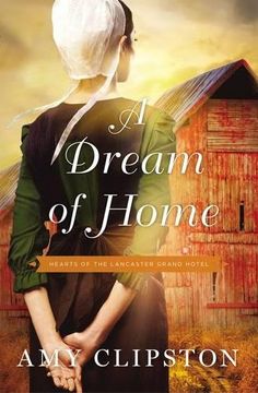 portada A Dream of Home (Hearts of the Lancaster Grand Hotel) (in English)