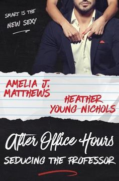 portada After Office Hours: Seducing the Professor (en Inglés)