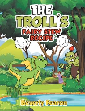 portada The Troll's Fairy Stew Recipe (en Inglés)