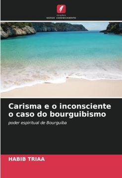 portada Carisma e o Inconsciente o Caso do Bourguibismo: Poder Espiritual de Bourguiba (en Portugués)