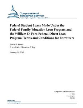 portada Federal Student Loans Made Under the Federal Family Education Loan Program and the William D. Ford Federal Direct Loan Program: Terms and Conditions f (in English)