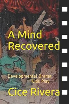 portada A Mind Recovered: Developmental Drama Kids Play (en Inglés)