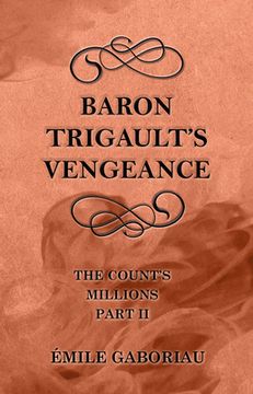 portada Baron Trigault'S Vengeance (The Count'S Millions Part ii) (in English)