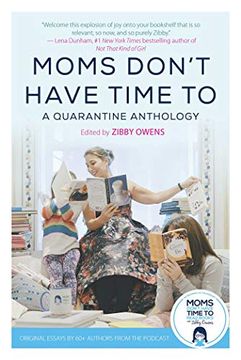 portada Moms Don'T Have Time to: A Quarantine Anthology (en Inglés)