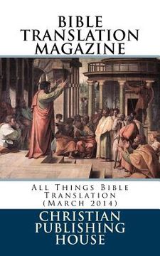 portada Bible Translation Magazine: All Things Bible Translation (March 2014) (en Inglés)