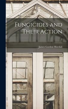 portada Fungicides and Their Action; 2 (en Inglés)