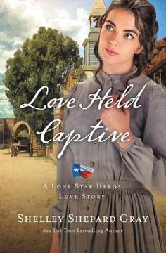 portada Love Held Captive (a Lone Star Hero's Love Story) (in English)