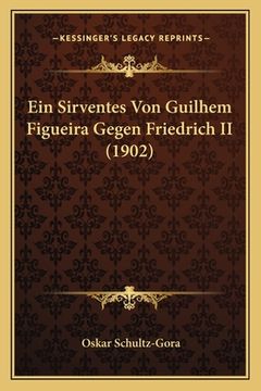 portada Ein Sirventes Von Guilhem Figueira Gegen Friedrich II (1902) (in German)