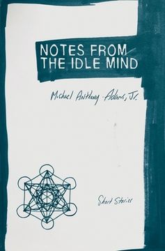 portada Notes from the Idle Mind: Short Stories (in English)