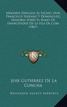 portada Memoria Dirigida al Excmo. Don Francisco Serrano y Dominguez; Memoria Sobre el Ramo de Emancipados de la Isla de Cuba (1867)