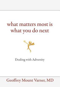 portada what matters most is what you do next: dealing with adversity (in English)