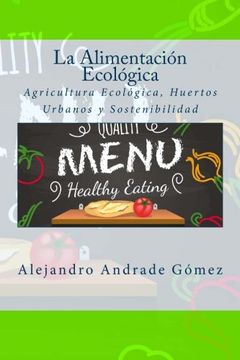 portada La Alimentación Ecológica: Agricultura Ecológica, Huertos Urbanos y Sostenibilidad
