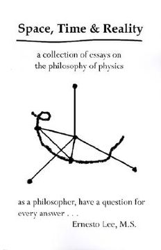 portada space, time and reality: todays philosophy...tomorrows physics