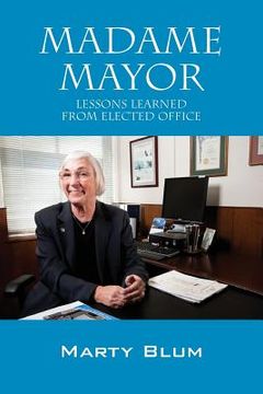 portada Madame Mayor: Lessons Learned From Elected Office (en Inglés)