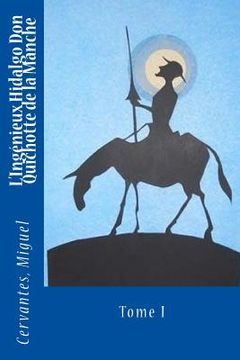 portada L'Ingénieux Hidalgo Don Quichotte de la Manche: Tome I (en Francés)