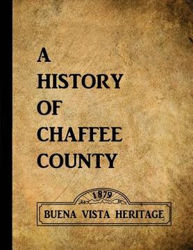 portada A History of Chaffee County (in English)
