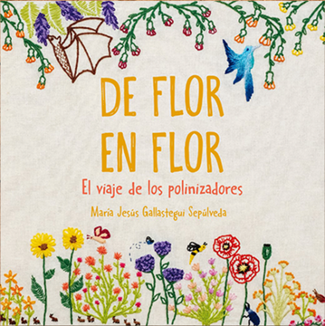 portada De flor en flor: El viaje de los polinizadores (in Spanish)