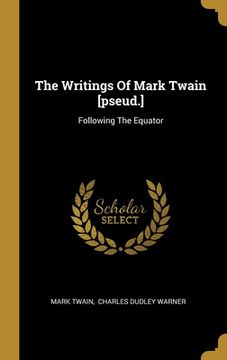 portada The Writings Of Mark Twain [pseud.]: Following The Equator (en Inglés)