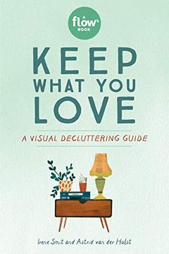 portada Keep What you Love: A Visual Decluttering Guide (Flow) (in English)