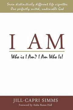 portada I Am: Who Is I Am? I Am Who Is! (en Inglés)