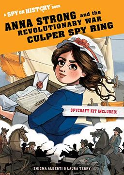 portada Anna Strong and the Revolutionary war Culper spy Ring: A spy on History Book (en Inglés)