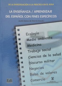 portada de la Investigación a la Práctica En El Aula La Enseñanza / Aprendizaje del Español Con Fines Específicos (in Spanish)