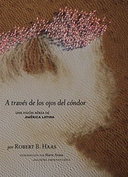 portada A Través de los Ojos del Cóndor: Una Visión Aérea de América Latina (in Spanish)