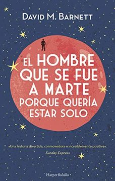 portada El Hombre que se fue a Marte Porque Quería Estar Solo (in Spanish)