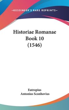 portada Historiae Romanae Book 10 (1546) (en Latin)