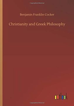 portada Christianity and Greek Philosophy (in English)