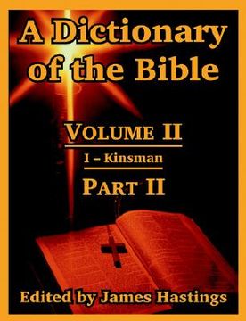 portada a dictionary of the bible: volume ii: (part ii: i -- kinsman) (en Inglés)