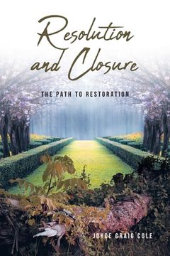 portada Resolution and Closure: The Path to Restoration (en Inglés)