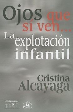 portada Ojos que si Ven. La Explotacion Infantil (in Spanish)