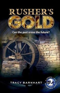 portada Rusher's Gold: Can the past erase the future?: Volume 2 (Crystal Cave Adventures)