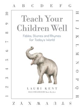 portada Teach Your Children Well: Fables, Stories and Rhymes for Today's World