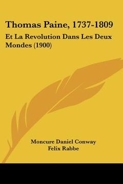 portada thomas paine, 1737-1809: et la revolution dans les deux mondes (1900)