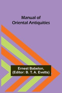 portada Manual of Oriental Antiquities (en Inglés)