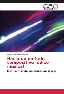 portada Hacia un Método Compositivo Lúdico Musical: Modularidad de Materiales Musicales