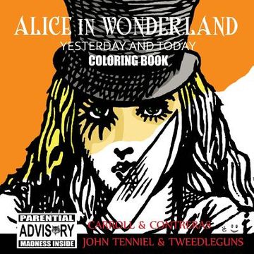 portada Alice in Wonderland Yesterday and Today Coloring Book (en Inglés)