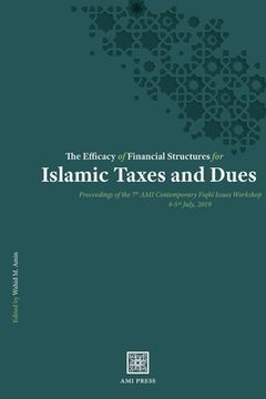 portada The Efficacy of Financial Structures for Islamic Taxes and Dues (en Inglés)