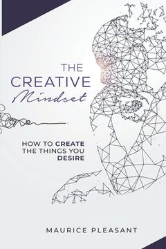 portada The Creative Mindset: How To Create The Things You Desire