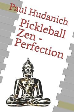 portada Pickleball Zen - Perfection (en Inglés)