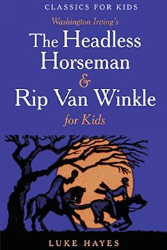 portada The Headless Horseman & rip van Winkle for Kids (Classics for Kids) (in English)