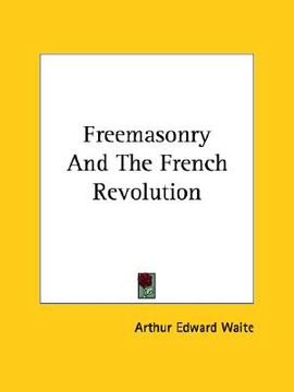 portada freemasonry and the french revolution (in English)